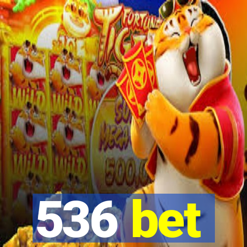 536 bet